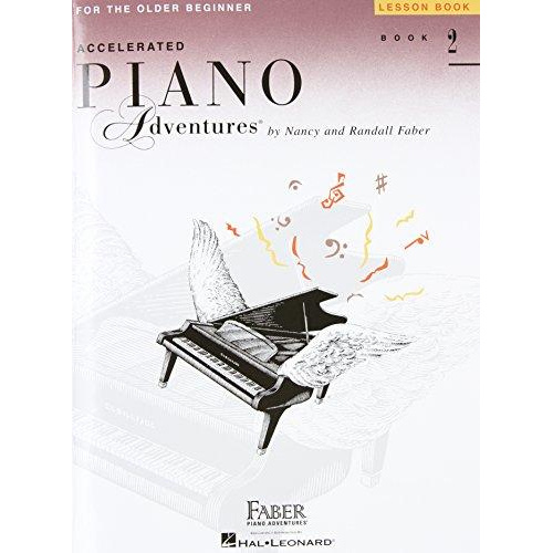 Faber Piano Adventures – Accelerated Piano Adventures for the Older Beginner – Lesson Book 2